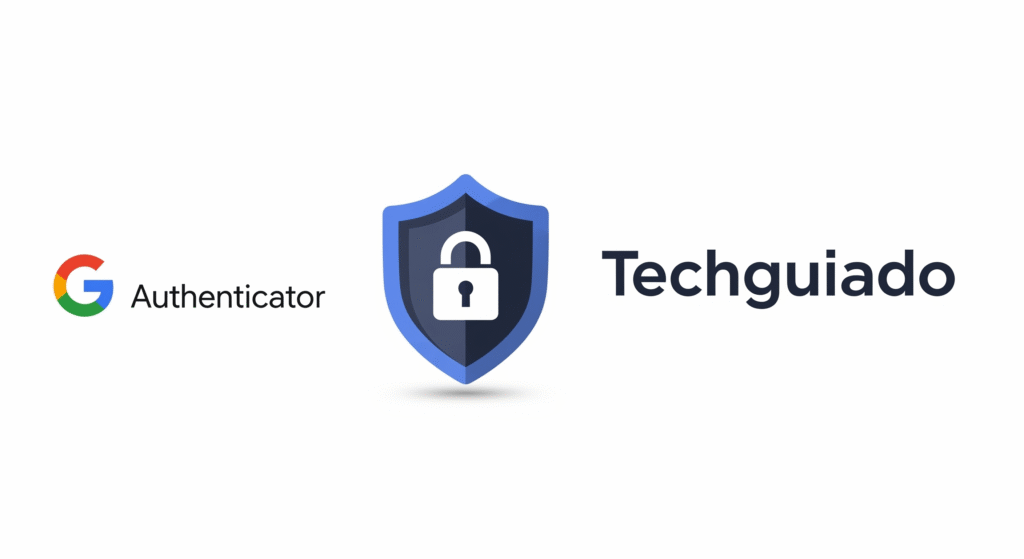 logo_Google_Authenticator_logo_cadeado_techguiado-1024x559 Como Usar o Google Authenticator: O Guia Definitivo para Iniciantes